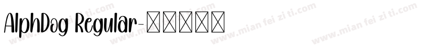 AlphDog Regular字体转换